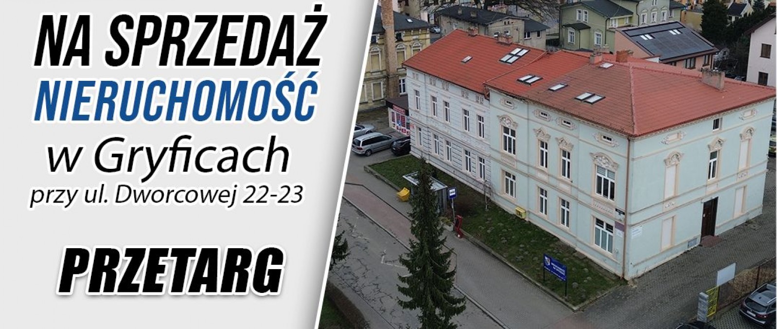 III przetarg na sprzedaż nieruchomości zabudowanej Powiatu Gryfickiego położonej w Gryficach przy ul. Dworcowej 22-23
