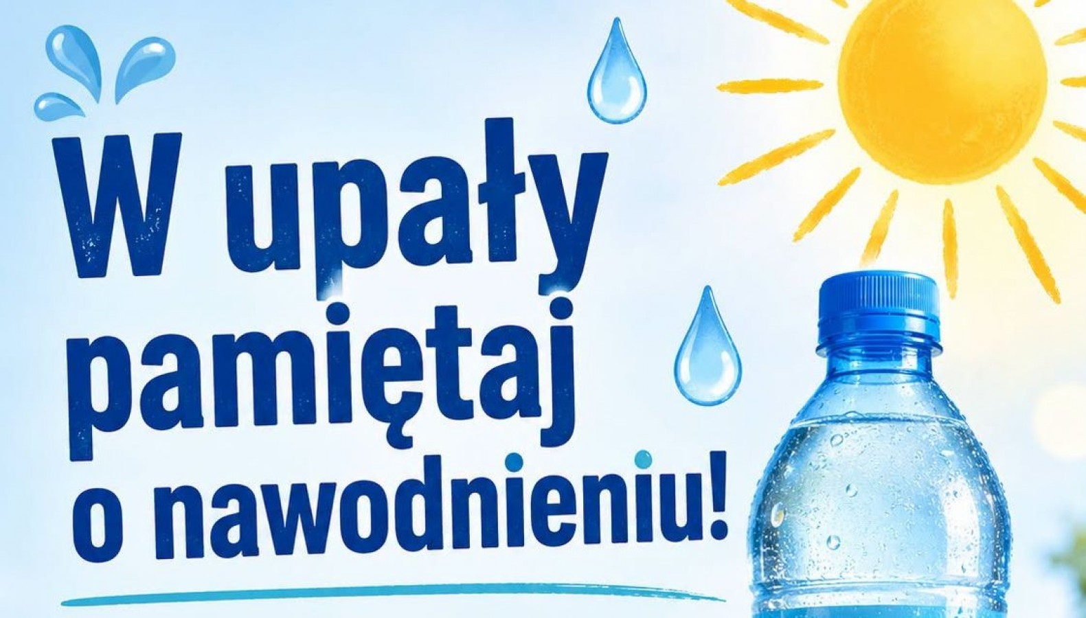 Pamiętajmy o nawodnieniu podczas upałów